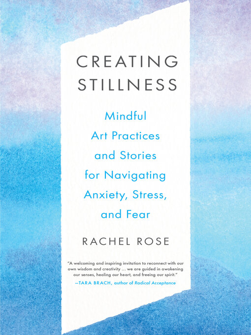 Title details for Creating Stillness by Rachel Rose - Available